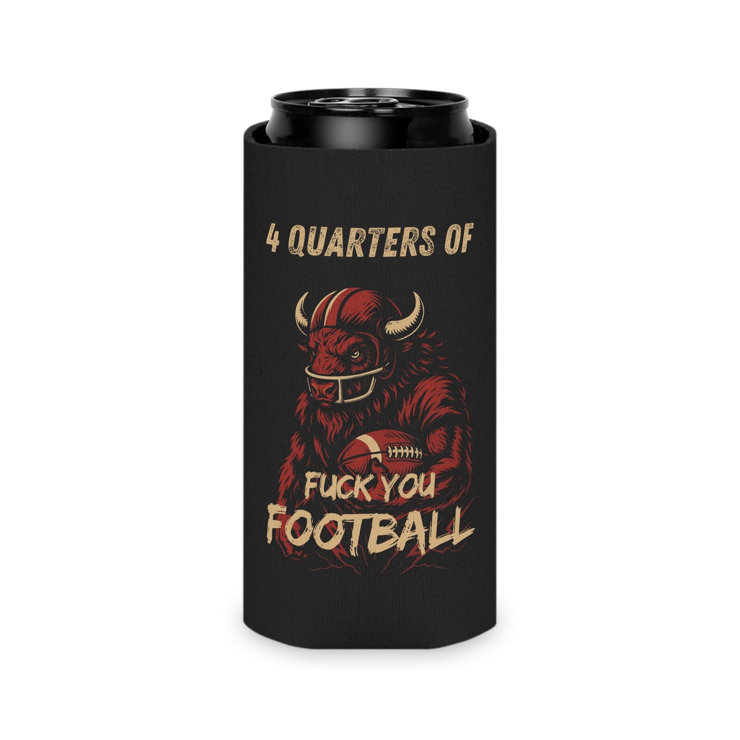 4 Quarters of Fuck You Football Koozie