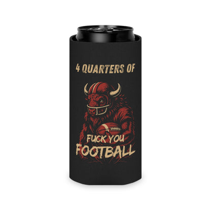 4 Quarters of Fuck You Football Koozie